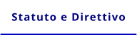 Statuto e Direttivo